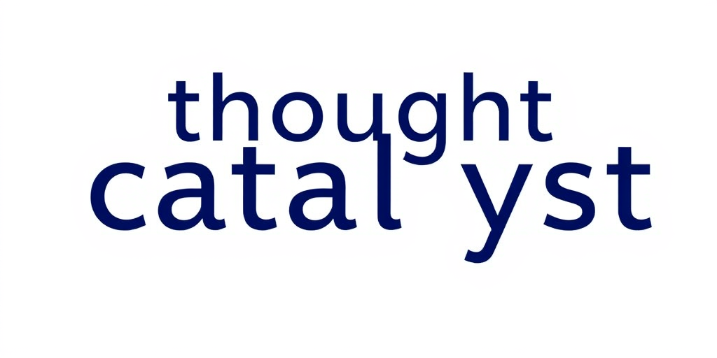 Thought Catalyst Blog